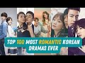 🇰🇷 Top 100 Most Romantic Korean Dramas Ever👌