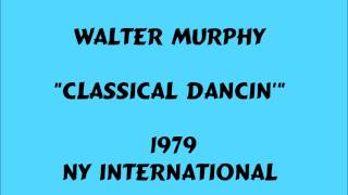 Walter Murphy - Classical Dancin' - 1979