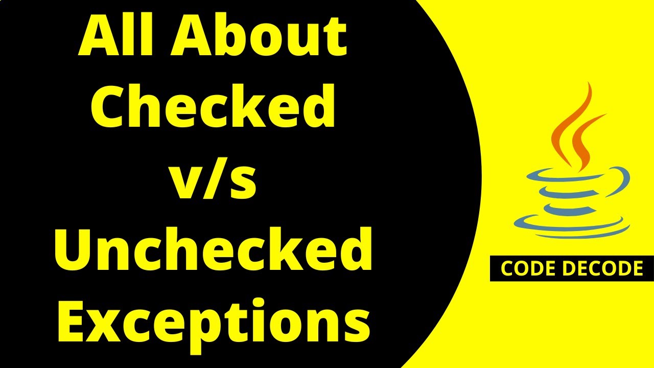 Checked Vs unchecked Exceptions with example in Java Interview Questions and Answers | Code Decode