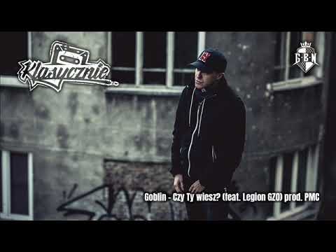 GOBLIN - Czy Ty wiesz?! feat. Legion GZO // Prod. PMC