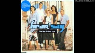Hear&#39;Say - The Way To Your Love (Almighty Mix)