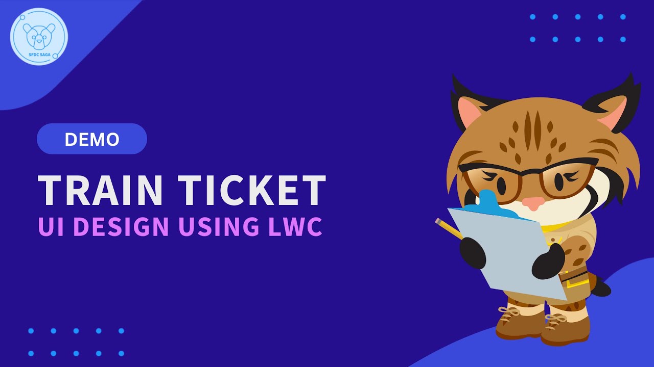How to Create the Perfect Train Ticket UI using LWC!