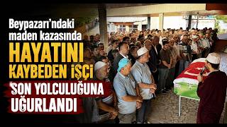  Beypazarı’ndaki Maden Kazasında Hayatını Kaybeden İşçi Son Yolculuğuna Uğurlandı