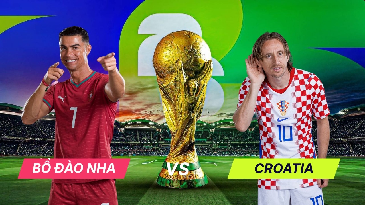 Nhận định vòng 1/16 World Cup | Bồ Đào Nha vs Croatia, 06h00 ngày 03/07: Long tranh hổ đấu