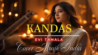 Download lagu KANDAS – Evie Tamala | A Heartbreaking & Heartwarming Cover of Indian Music 🇮🇳✨ mp3