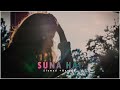 SAD SUNA HAI Slowed + Reverb Song | Female Version | LoFi Song | THE DEVIL 😈