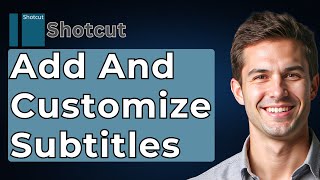 How To Add Subtitles In Shotcut Adding And Customizing Subtitles Shotcut Tutorial [2026 Guide]