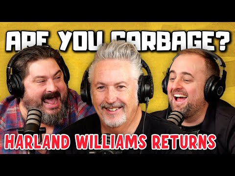 Harland Williams Returns | Are You Garbage Comedy Podcast