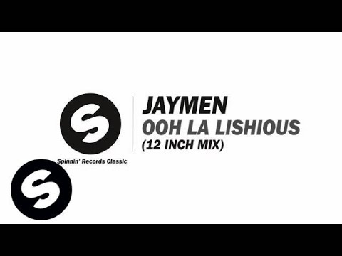 Jaymen - Oh La Lishious (12 inch Mix) [2007]