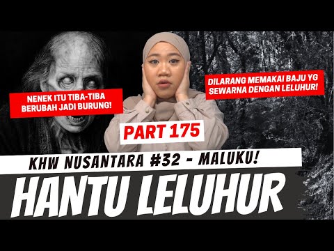 HUTAN LELUHUR - KHW MALUKU - PART 175
