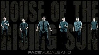 House of the Rising Sun (Face Vocal Band Cover)