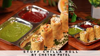 Stuffed Chilla Roll | Easy to Make Evening Snack Recipe | Food Couture by Chetna Patel