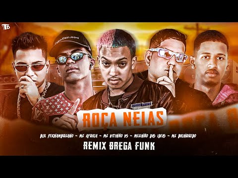 BLK PERNAMBUCANO, AFURIA, VITINHO VS, MECINHO DAS IDEIAS, MC BRINQUEDO - ROÇA NELA