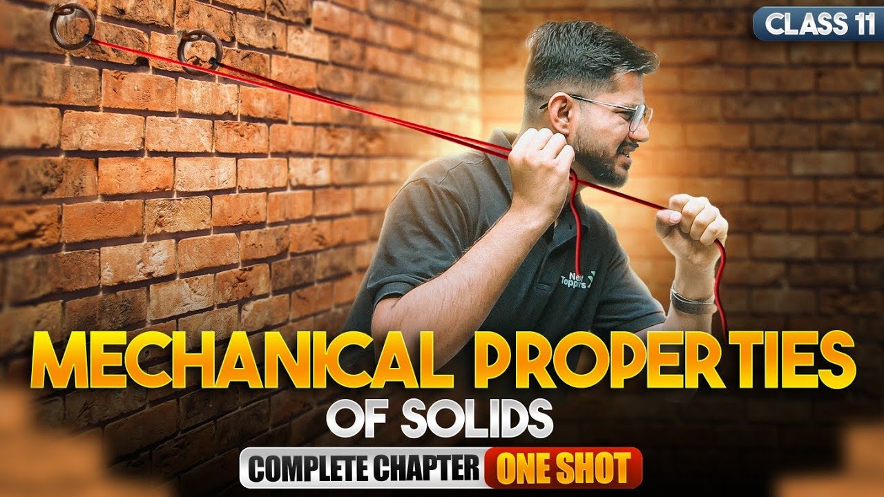 Mechanical Properties of Solids Class 11 One Shot | NCERT Physics Full Chapter-8 Revision| CBSE 2025