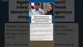 Belum Minta Maaf, Inara Tuntut Kejelasan Mawa soal Status Pernikahan, Ngebet Dinikahi Resmi Insanul?
