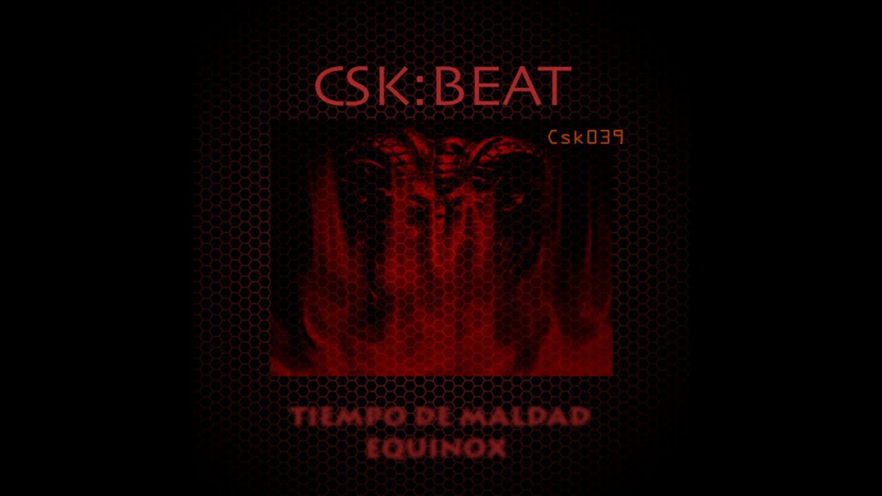 Tiempo De Maldad - Babylonian Equinox (Csk Remix) [Csk:Beat Records]