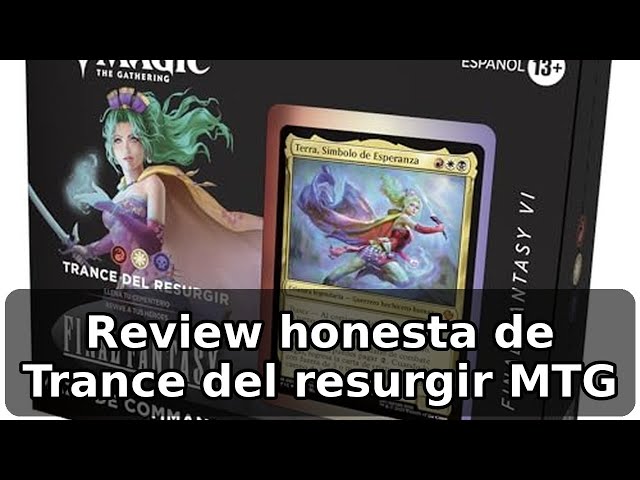 Vídeo relacionado con Magic: The Gathering - Trance del resurgir (Versión en Español), Mazo de Commander de FINAL FANTASY VI