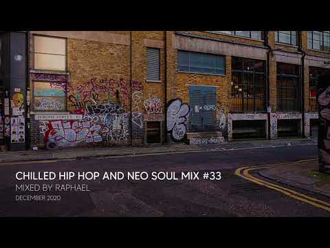CHILLED HIP HOP AND NEO SOUL MIX #33