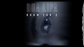 Dua Lipa - Room For 2 (Official Audio)