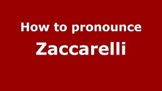 How to pronounce Zaccarelli