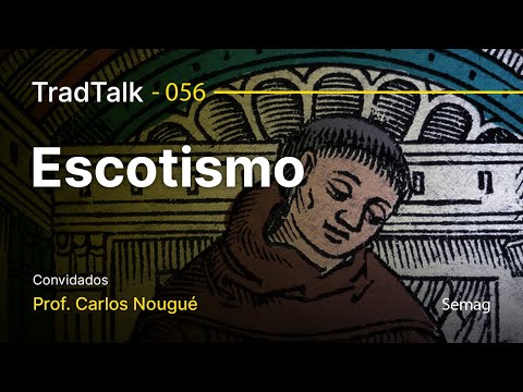 TradTalk Podcast 056 - Escotismo feat. Prof Carlos Nougué