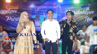 Download lagu ABHEKALAN  // SOHIB FARUQ & TIARA SYAFIRA mp3