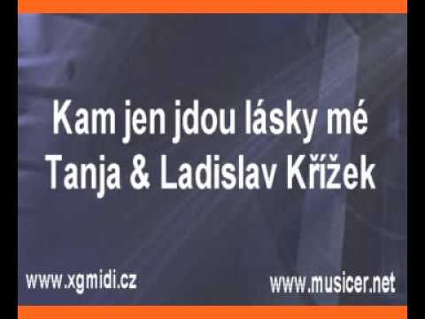 Ladislav Křížek & Tanja - Kam jen jdou lásky mé (karaoke z www.karaoke-zabava.cz)