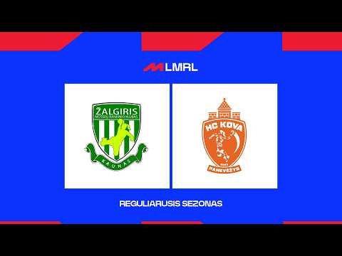 LMRL: Kauno Žalgiris - Panevėžio HC Kova-PSC [TRANSMISJA, LIVE]