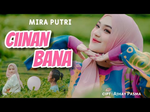 Mira Putri - Ciinan Bana ( Official Music Video )
