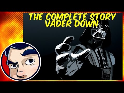 Vader Down (Darth Vader/Star Wars) – Complete Story