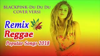 Download lagu BLACKPINK Du Du Du COVER VERSI REGGAE mp3 Download lagu BLACKPINK Du Du Du COVER VERSI REGGAE mp3