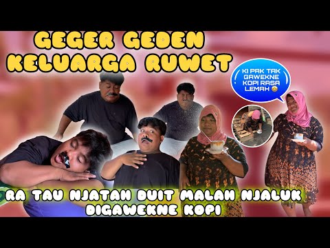 KELUARGA RUWET SENG LANANG DI KOPINE LEMAH KUBURAN GEGER GEDHEN