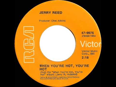 1971 HITS ARCHIVE: When You’re Hot, You’re Hot - Jerry Reed (mono 45--#1 C&W hit)
