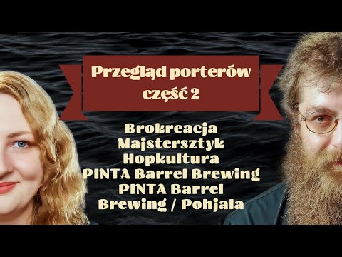 Wielki przegląd porterów bałtyckich - część 2