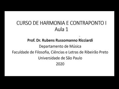 Aula 1, Curso USP de Harmonia/Contraponto I (Harmonia/Música/Sistema), Rubens Russomanno Ricciardi