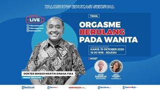 EDUKASI SEKSUAL Bersama dr Binsar Martin Sinaga: Orgasme Berulang pada Wanita
