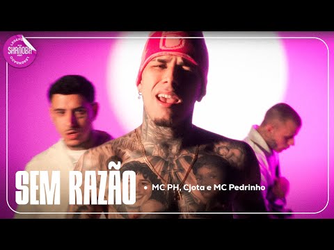 MC PH, Cjota e MC Pedrinho - Sem Razão (LETRA) | Shanoba
