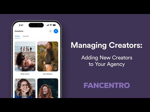 ⭐️ Adding New Creators to Your Agency on Fancentro ⭐️