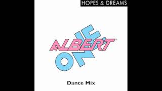 Albert One - Hopes &amp; Dreams (Dance Mix)