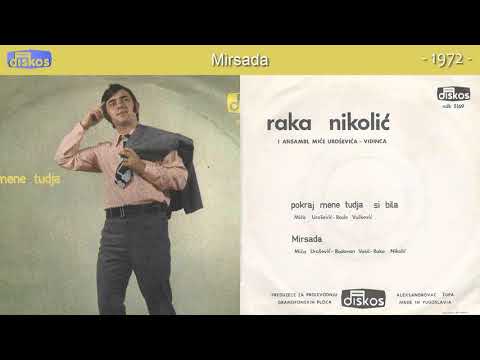 Raka Nikolic - Mirsada - (Audio 1972)