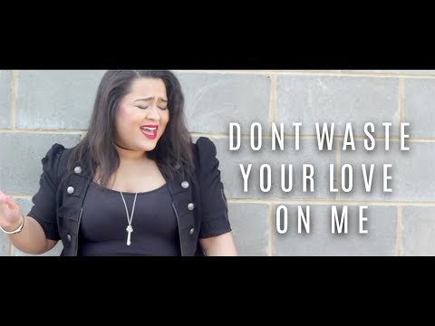 Jessie Maz Don't Waste Your Love On Me Official Video