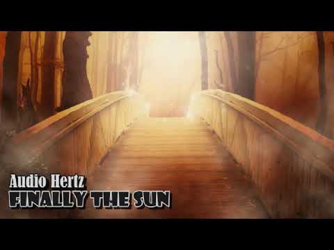 Audio Hertz - Finally The Sun