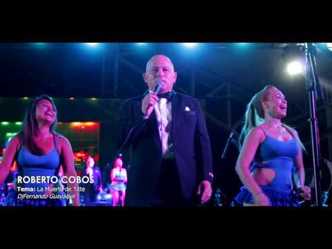 MUERTE DE TITE: ROBERTO COBOS "EL PITBULL DE LA CHICHA".2016