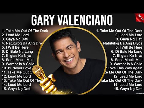 Gary Valenciano Greatest Hits ~ OPM Music ~ Top 10 Hits of All Time
