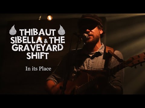 Thibaut Sibella and the Graveyard Shift - In its place { Live video }