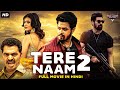 TERE NAAM 2 - Full Hindi Dubbed Action Romantic Movie | South Indian Movies Dubbed In Hindi Full HD