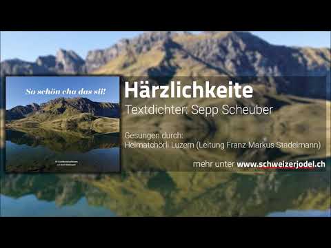 Härzlichkeite - Heimatchörli Luzern