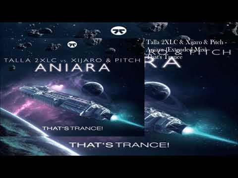 Talla 2XLC & Xijaro & Pitch - Aniara (Extended Mix)