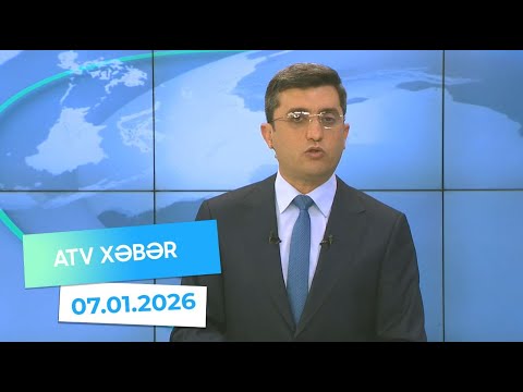 Atv xəbər 20:30 - 07.01.2026