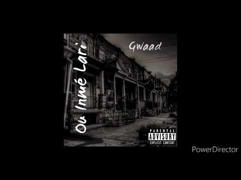 GWAAD - Ou Inmé Lari - (PROD BY LCOTT) #KDB #LCOTT #QOG